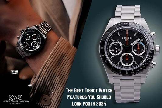 The Best Tissot Watch Features You Should Look for in 2024